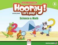 Hooray! Let's play! Second Edition A Science & Math Activity Book - Helbling