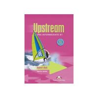 Upstream Pre-Intermediate, Manualul elevului - Express Publishing